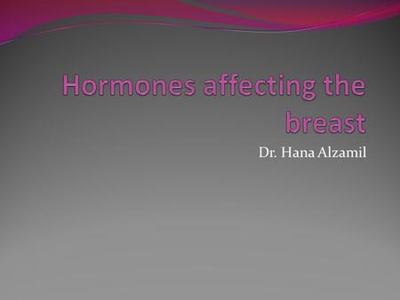 Hormones affecting the breast