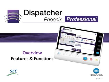 Overview Features & Functions 8/09/12. Professional Your Document Processing Solution Should Be… Powerful enough to handle any business workflow Easy-to-use.
