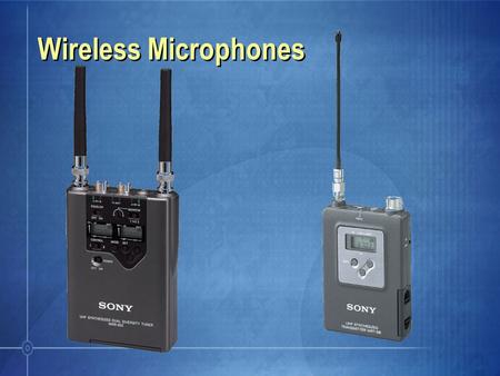 Wireless Microphones. Sony Wireless Microphones Functionality High-End WRT-WRR-MB8N Mid-Range WRT-WRR-MB-806 Cost-Effective UWP Series PC Remote ControlYesNo.