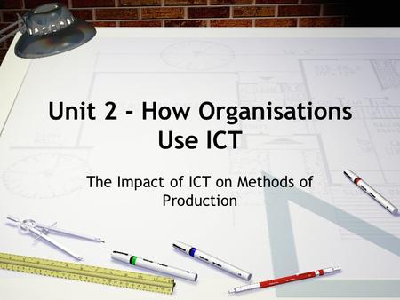 Unit 2 - How Organisations Use ICT