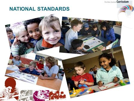 NATIONAL STANDARDS. “… the most important thing about a child's performance at school is their progress. So even those children who come in, who are not.