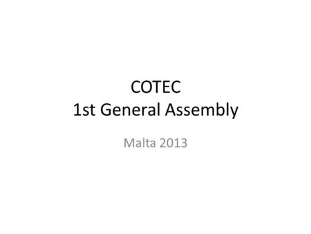 COTEC 1st General Assembly Malta 2013. Flight search  htm  htm.