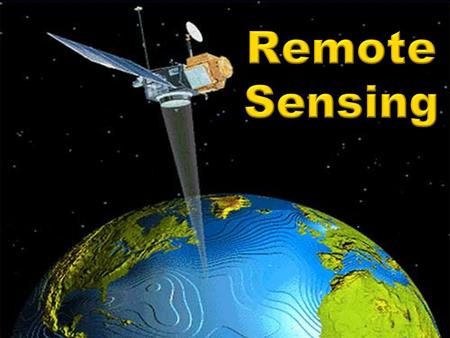 Remote Sensing Space-based Earth exploration and planetary exploration began with the International Geophysical Year (IGY) which was also the beginning.