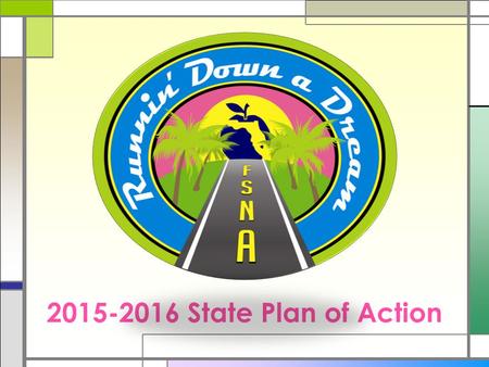 2015-2016 State Plan of Action. I. Goal: Professional Development □ Objective: Increase the availability of resources and opportunities to enable members.
