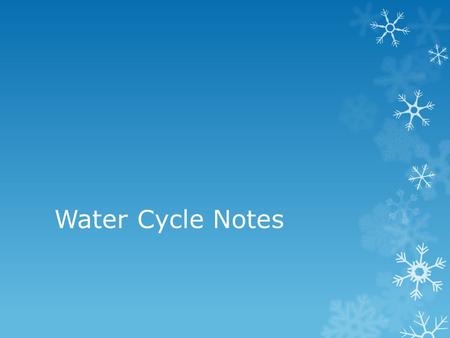 Water Cycle Notes.