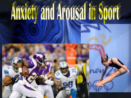 l What is the relationship between anxiety, arousal, and sport performance? How pumped-up or how calm should one be??? l What is the relationship between.