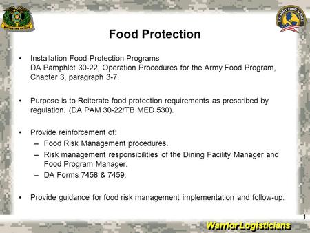 Food Protection Installation Food Protection Programs DA Pamphlet 30-22, Operation Procedures for the Army Food Program, Chapter 3, paragraph 3-7. Purpose.