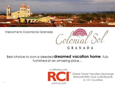 Best choice to own a deeded dreamed vacation home, fully furnished at an amazing price… www.rci.com In Affiliation with Global Travel Vacation Exchange.