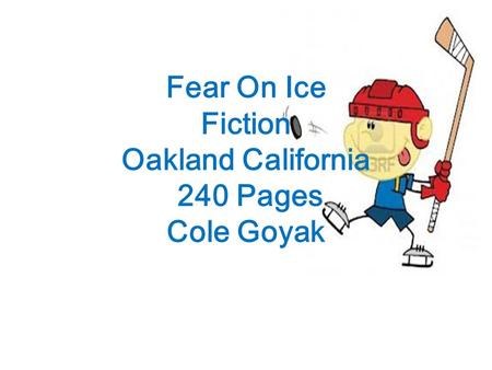 Fear On Ice Fiction Oakland California 240 Pages Cole Goyak.