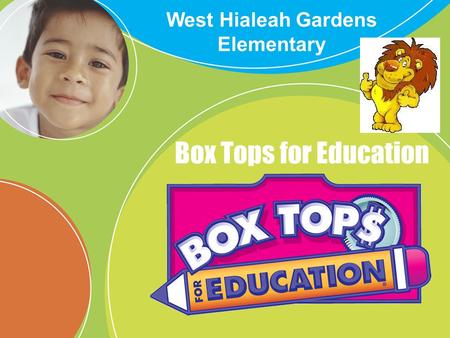 Box Tops for Education West Hialeah Gardens Elementary.