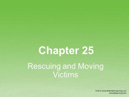 Rescuing and Moving Victims