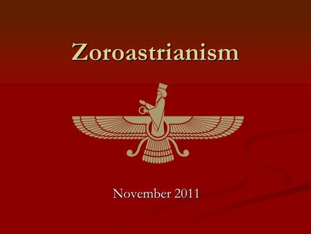 Zoroastrianism November 2011.