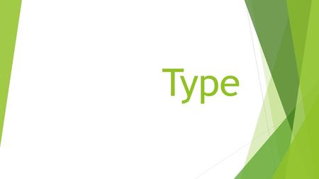 Type. Type Relationships  Type is the basic building block of any printed page.  Since it is often necessary to have more than one typeface on a page,