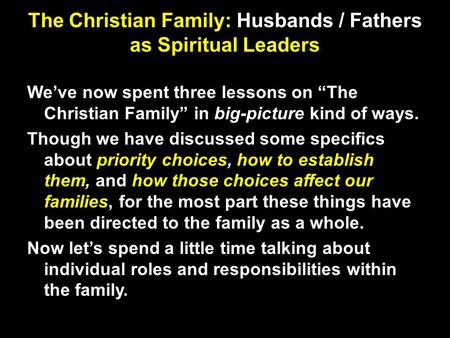 The Christian Family: Husbands / Fathers as Spiritual Leaders