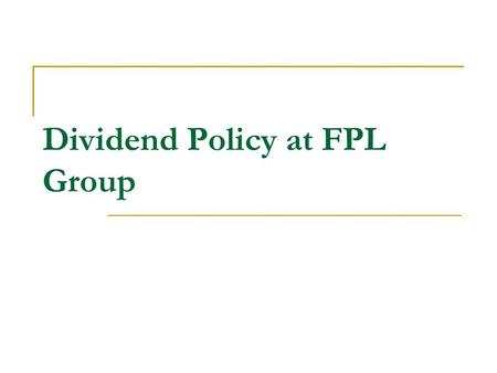 Dividend Policy at FPL Group
