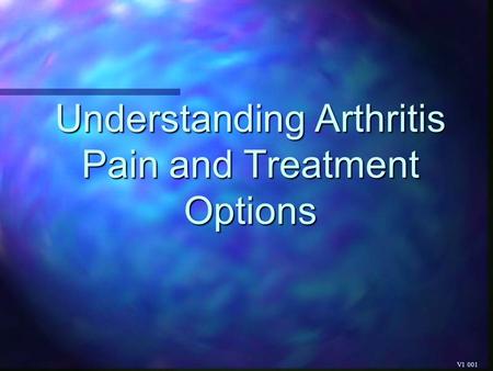Understanding Arthritis Pain and Treatment Options