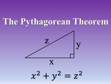 The Pythagorean Theorem x z y. For this proof we must draw ANY right Triangle: Label the Legs “a” and “b” and the hypotenuse “c” a b c.
