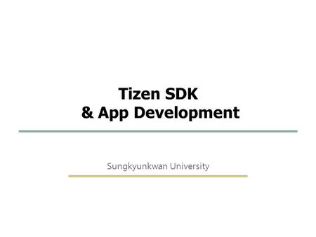 Tizen SDK & App Development
