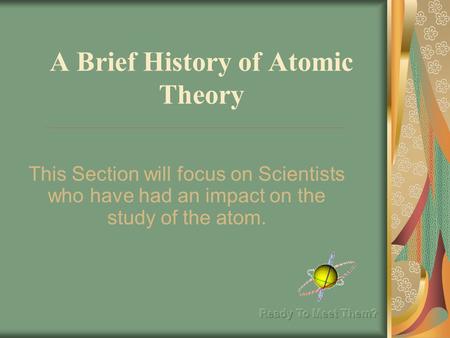 A Brief History of Atomic Theory