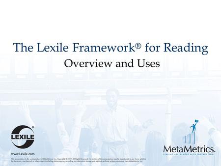 The Lexile Framework ® for Reading Overview and Uses.