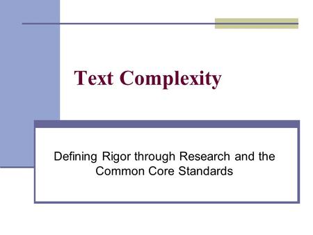 Defining Rigor through Research and the Common Core Standards