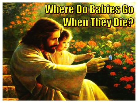 2 Text Matt. 19:14 (KJV) –“But Jesus said, Suffer little children, and forbid them not, to come unto me: for of such is the kingdom of heaven.” Matt.