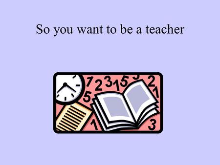 So you want to be a teacher. Bible Versions All verses are from the New American Standard Bible Need to use a good translation, NIV, NKJ or NASB-updated.