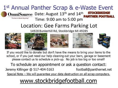1 st Annual Panther Scrap & e-Waste Event If you would like to donate but don’t have the means to bring your items to the school, or if you just need our.