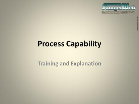 Www.stangerweb.de Process Capability Training and Explanation 1.