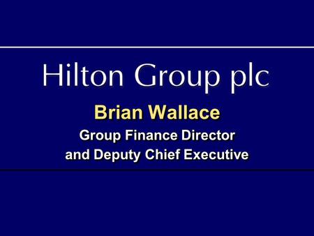 Brian Wallace Group Finance Director and Deputy Chief Executive.