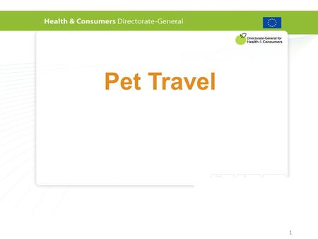 1 Pet Travel. Legal basis Regulation (EC) No. 998/2003 lays down the animal health requirements for both the non-commercial movement of pets between Member.