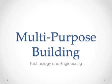 Multi-Purpose Building Technology and Engineering.