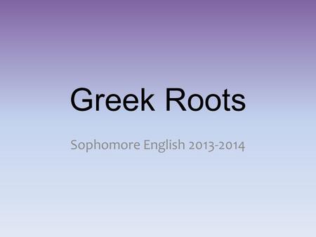 Greek Roots Sophomore English 2013-2014. What is a root word? A root word is the basic linguistic unit of a word, the form of a word after all affixes.