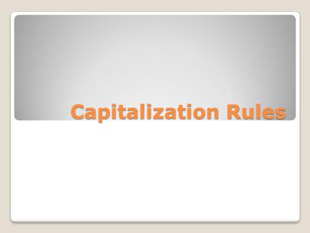 Capitalization Rules. The Standard Written Conventions 1.6 - Capitalize names of magazines, newspapers, works of art, musical compositions, organizations,