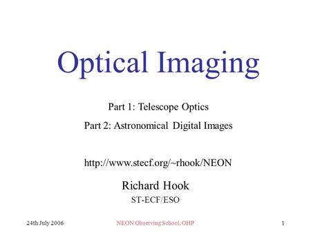 Optical Imaging Richard Hook ST-ECF/ESO