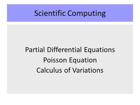 Scientific Computing Partial Differential Equations Poisson Equation Calculus of Variations.