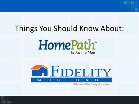 Things You Should Know About:. What is a HomePath home? A HomePath home is a foreclosed home in which Fannie Mae was/is the investor Fannie Mae’s goal.