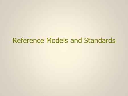 Reference Models and Standards. Reference Models (1) A reference model is the formal name for a protocol suite – a collection of protocols and layer definitions.