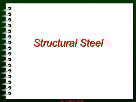 Structural Steel Prof Awad S. Hanna.