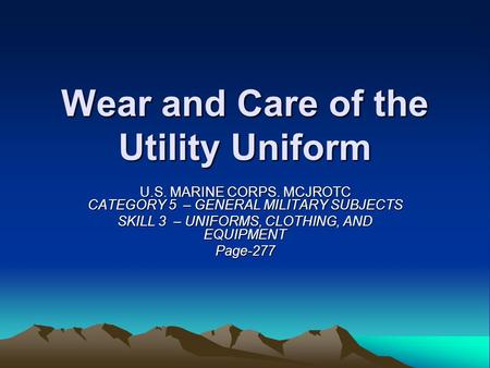 Wear and Care of the Utility Uniform