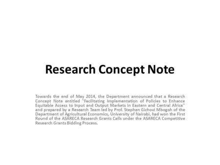 Research Concept Note Towards the end of May 2014, the Department announced that a Research Concept Note entitled Facilitating Implementation of Policies.