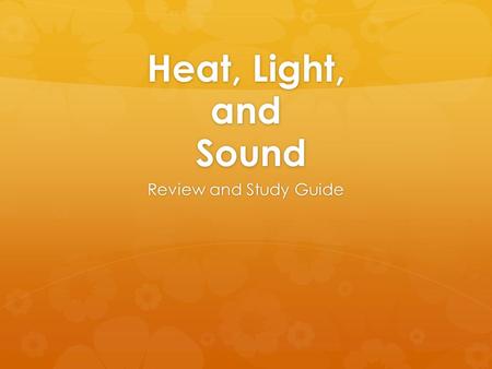 Heat, Light, and Sound Review and Study Guide Which of the these might damage hearing? A Jet plane taking off (160 decibels) or a chain saw (110 decibels)