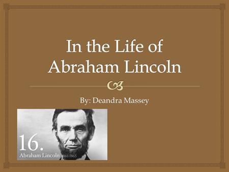 In the Life of Abraham Lincoln