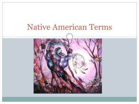 Native American Terms. Temporary (adj): something that is not meant to last for a long time Permanent (adj): something that is meant to last for a long.