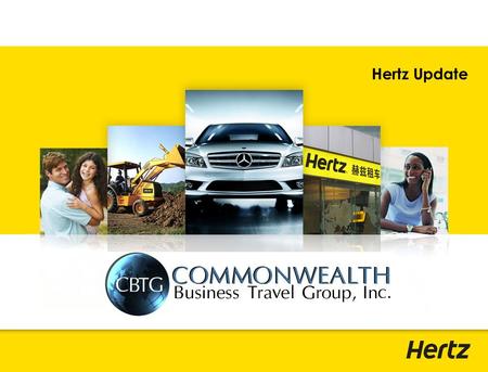 Hertz Update.  Mission  How Are We Doing?  Hertz Awards  The Leisure Customer  The Corporate Customer  Continued Innovation  New Atlanta Rental.