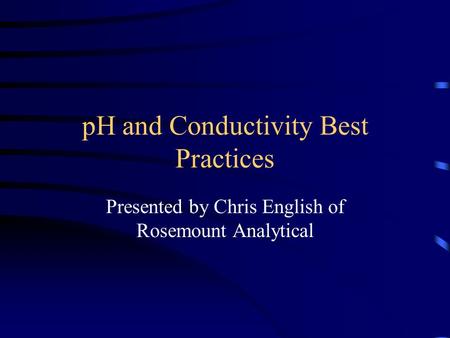 pH and Conductivity Best Practices