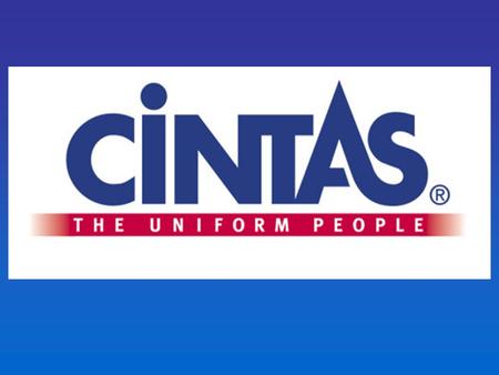 2 Look to Cintas…An Employer of Choice:  A company that is compatible with your values and culture  A well-managed company recognized as a top performer.