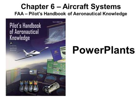 PowerPlants Chapter 6 – Aircraft Systems