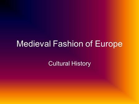 Medieval Fashion of Europe