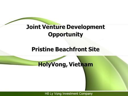 Hồ Ly Vọng Investment Company Joint Venture Development Opportunity Pristine Beachfront Site HolyVong, Vietnam.